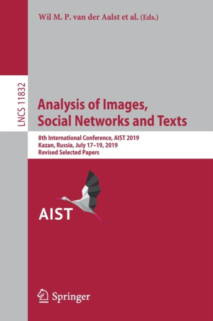 Book cover of: Analysis of Images, Social Networks and Texts. By: Wil M. P. van der Aalst