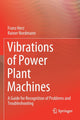 Book cover of: Vibrations of Power Plant Machines. By: Franz Herz