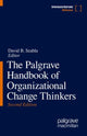 Book cover of: Palgrave Handbook of Organizational Change Thinkers. By: David B. Szabla