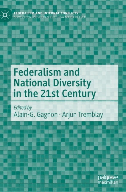 Book cover of: Federalism and National Diversity in the 21st Century. By: Alain-G Gagnon