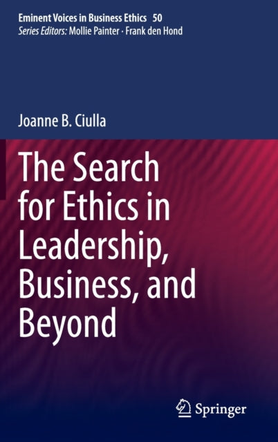 Book cover of: Search for Ethics in Leadership, Business, and Beyond. By: Joanne B. Ciulla