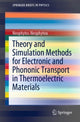 Book cover of: Theory and Simulation Methods for Electronic and Phononic Transport in Thermoelectric Materials. By: Neophytos Neophytou