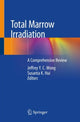 Book cover of: Total Marrow Irradiation. By: Jeffrey Y. C. Wong