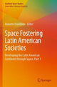 Book cover of: Space Fostering Latin American Societies. By: Annette Froehlich