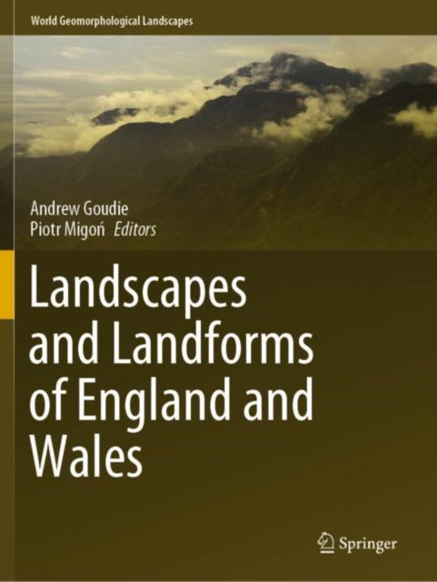 Book cover of: Landscapes and Landforms of England and Wales. By: Andrew Goudie