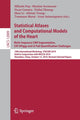 Book cover of: Statistical Atlases and Computational Models of the Heart. Multi-Sequence CMR Segmentation, CRT-EPiggy and LV Full Quantification Challenges. By: Mihaela Pop