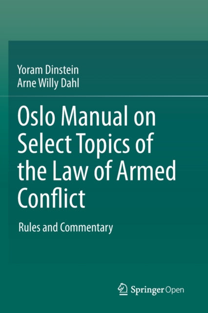 Book cover of: Oslo Manual on Select Topics of the Law of Armed Conflict. By: Yoram Dinstein