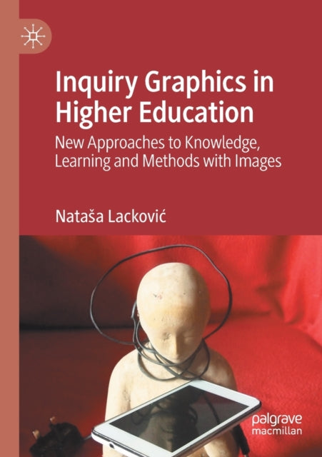 Book cover of: Inquiry Graphics in Higher Education. By: Natasa Lacković