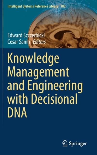 Book cover of: Knowledge Management and Engineering with Decisional DNA. By: Edward Szczerbicki