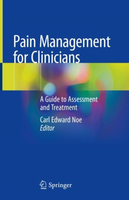 Book cover of: Pain Management for Clinicians. By: Carl Edward Noe