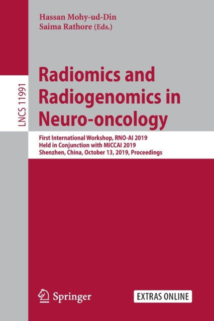 Book cover of: Radiomics and Radiogenomics in Neuro-oncology. By: Hassan Mohy-ud-Din
