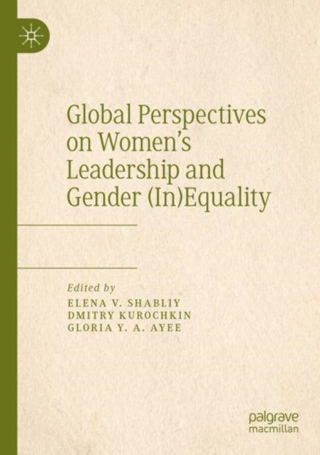 Book cover of: Global Perspectives on Women’s Leadership and Gender (In)Equality. By: Elena V. Shabliy