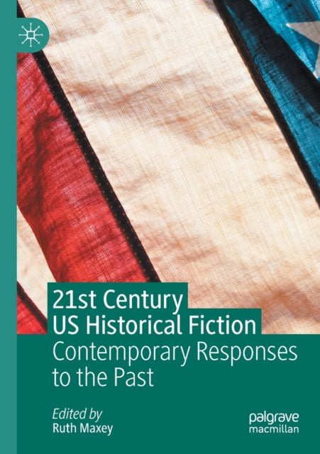 Book cover of: 21st Century US Historical Fiction. By: Ruth Maxey