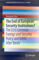 Book cover of: End of European Security Institutions?. By: Benjamin Zyla