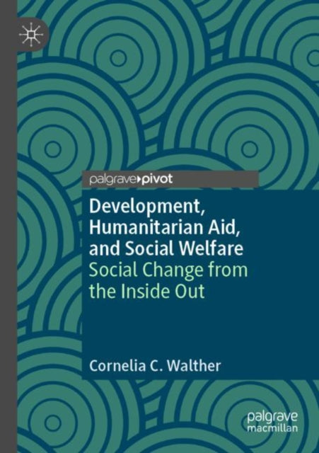 Book cover of: Development, Humanitarian Aid, and Social Welfare. By: Cornelia C. Walther