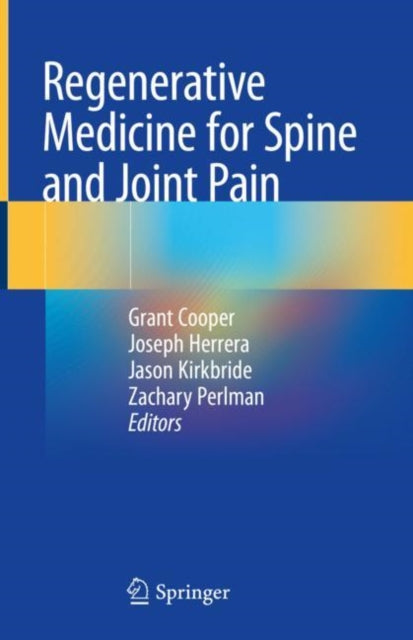 Book cover of: Regenerative Medicine for Spine and Joint Pain. By: Grant Cooper