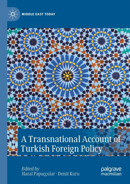 Book cover of: Transnational Account of Turkish Foreign Policy. By: Hazal Papuççular