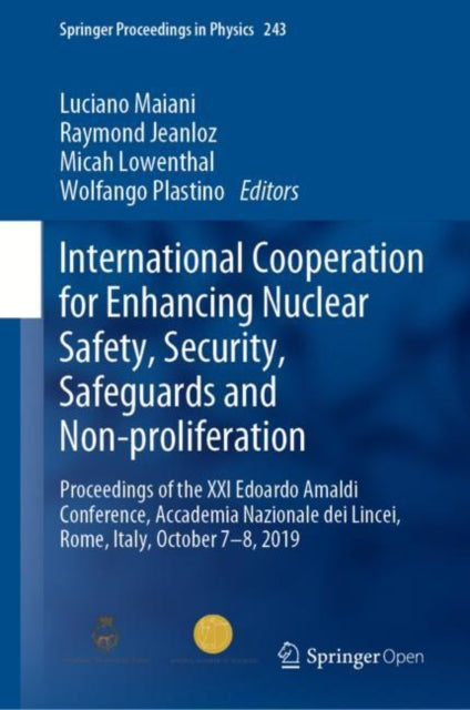 Book cover of: International Cooperation for Enhancing Nuclear Safety, Security, Safeguards and Non-proliferation. By: Luciano Maiani