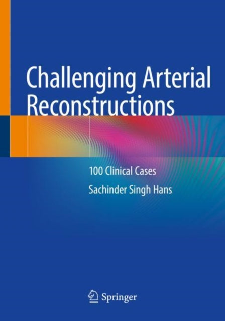 Book cover of: Challenging Arterial Reconstructions. By: Sachinder Singh Hans