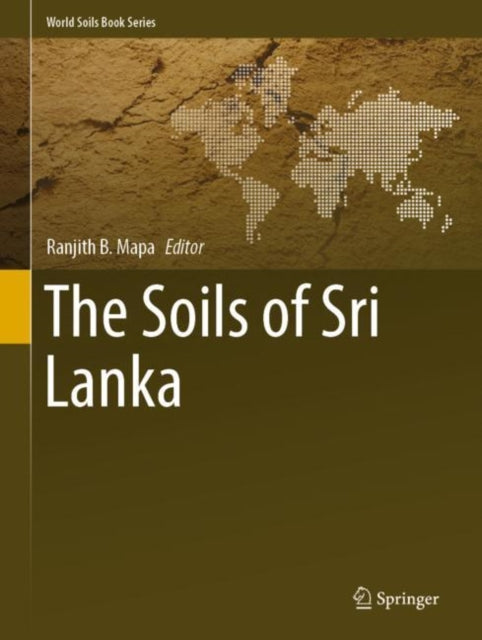Book cover of: Soils of Sri Lanka. By: Ranjith B. Mapa