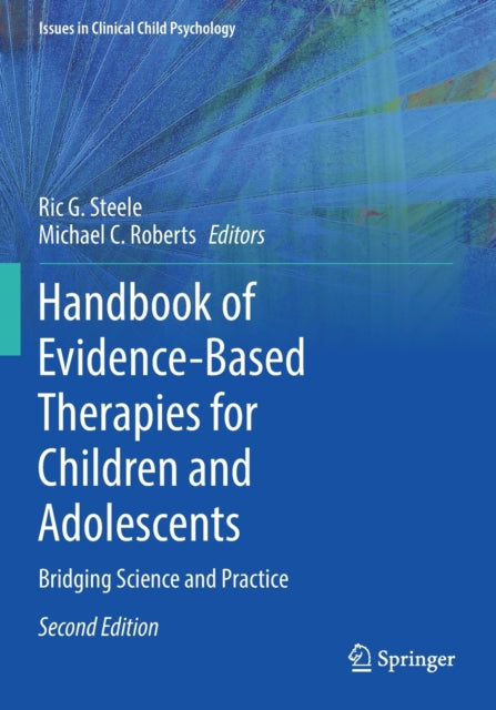 Book cover of: Handbook of Evidence-Based Therapies for Children and Adolescents. By: Ric G. Steele