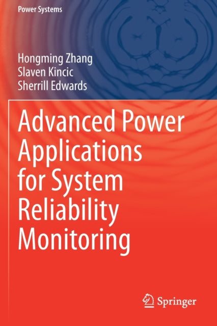 Book cover of: Advanced Power Applications for System Reliability Monitoring. By: Hongming Zhang