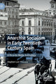 Book cover of: Anarchist Socialism in Early Twentieth-Century Spain. By: Stephen Luis Vilaseca