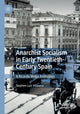 Book cover of: Anarchist Socialism in Early Twentieth-Century Spain. By: Stephen Luis Vilaseca