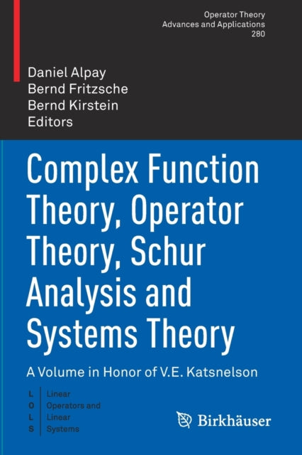 Book cover of: Complex Function Theory, Operator Theory, Schur Analysis and Systems Theory. By: Daniel Alpay