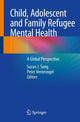 Book cover of: Child, Adolescent and Family Refugee Mental Health. By: Suzan J. Song