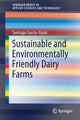 Book cover of: Sustainable and Environmentally Friendly Dairy Farms. By: Santiago García-Yuste
