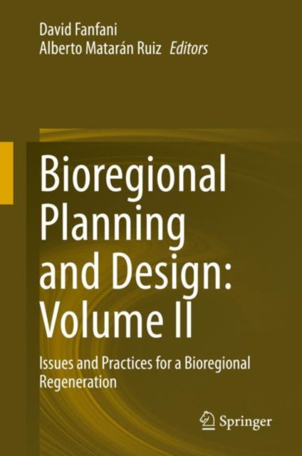 Book cover of: Bioregional Planning and Design: Volume II. By: David Fanfani