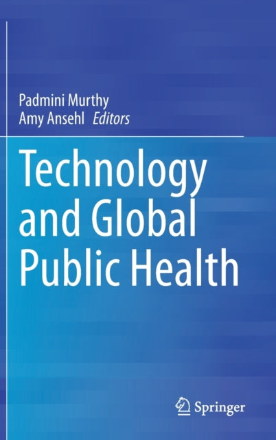 Book cover of: Technology and Global Public Health. By: Padmini Murthy