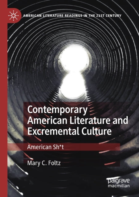 Book cover of: Contemporary American Literature and Excremental Culture. By: Mary C. Foltz