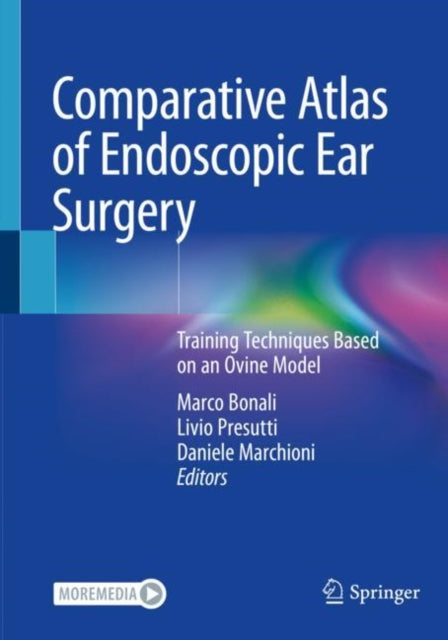 Book cover of: Comparative Atlas of Endoscopic Ear Surgery. By: Marco Bonali