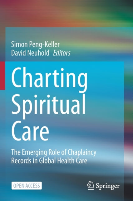 Book cover of: Charting Spiritual Care. By: Simon Peng-Keller