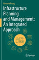 Book cover of: Infrastructure Planning and Management: An Integrated Approach. By: Virendra Proag