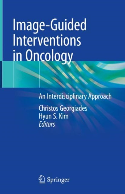 Book cover of: Image-Guided Interventions in Oncology. By: Christos Georgiades