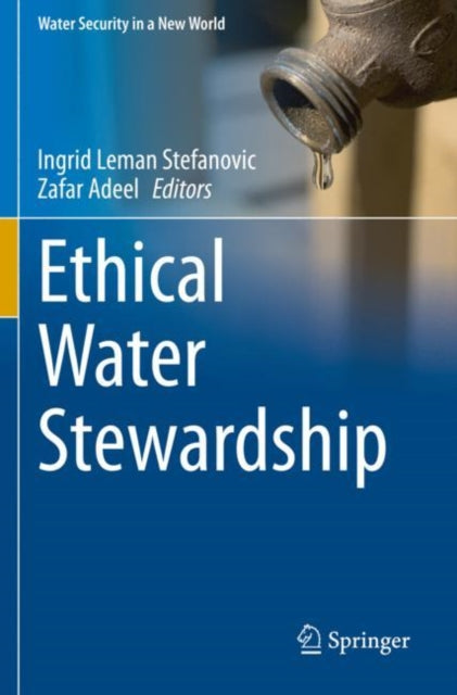 Book cover of: Ethical Water Stewardship. By: Ingrid Leman Stefanovic