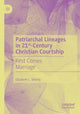 Book cover of: Patriarchal Lineages in 21st-Century Christian Courtship. By: Elizabeth L. Shively