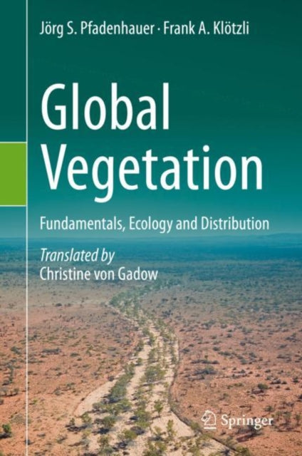Book cover of: Global Vegetation. By: Jörg S. Pfadenhauer