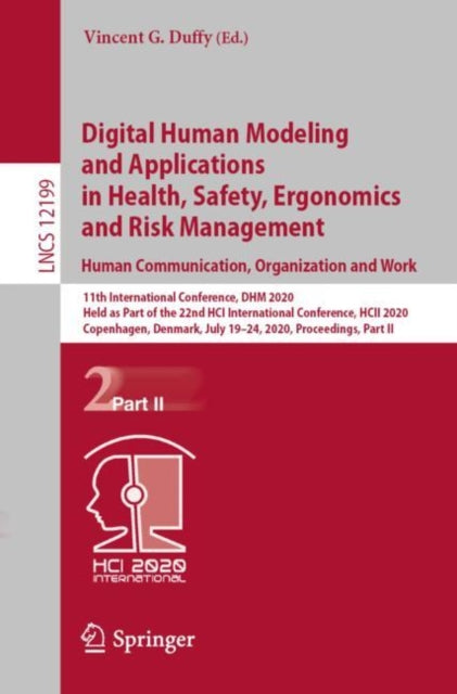 Book cover of: Digital Human Modeling and Applications in Health, Safety, Ergonomics and Risk Management. Human Communication, Organization and Work. By: Vincent G. Duffy