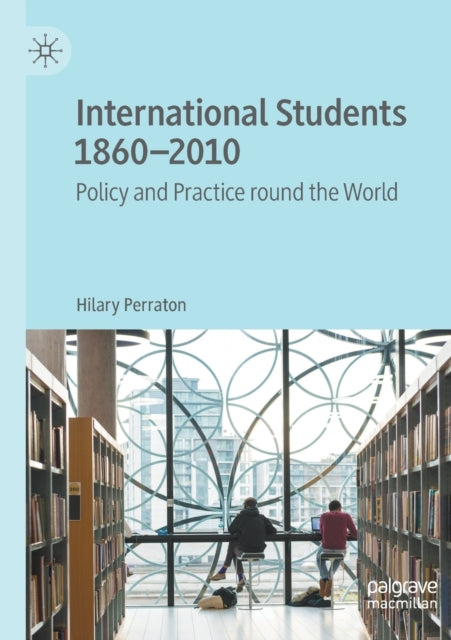 Book cover of: International Students 1860–2010. By: Hilary Perraton