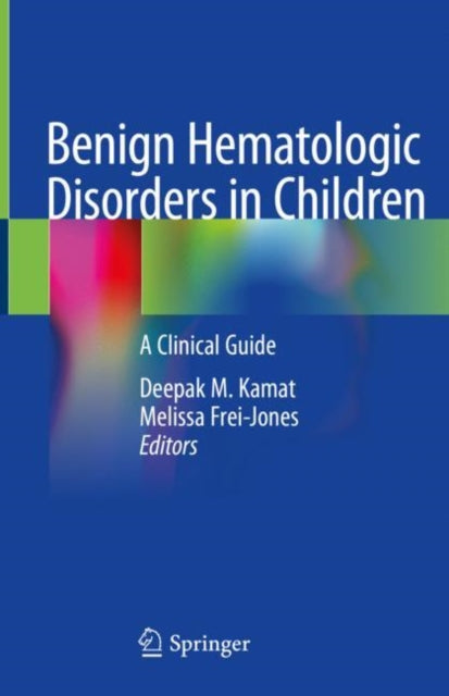Book cover of: Benign Hematologic Disorders in Children. By: Deepak M. Kamat