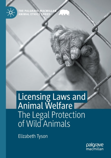 Book cover of: Licensing Laws and Animal Welfare. By: Elizabeth Tyson