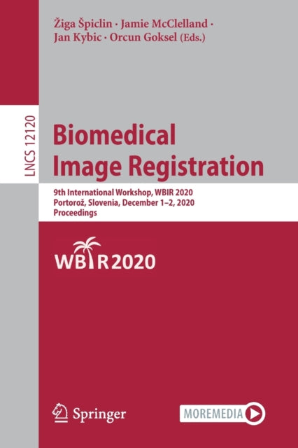 Book cover of: Biomedical Image Registration. By: Žiga Špiclin