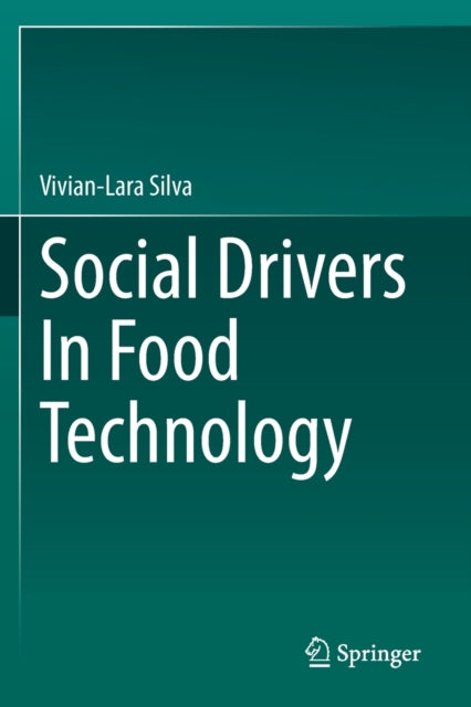 Book cover of: Social Drivers In Food Technology. By: Vivian-Lara Silva