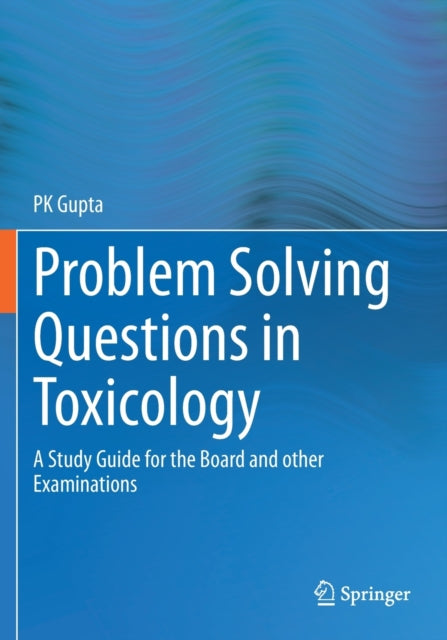 Book cover of: Problem Solving Questions in Toxicology:. By: Gupta, P. K.