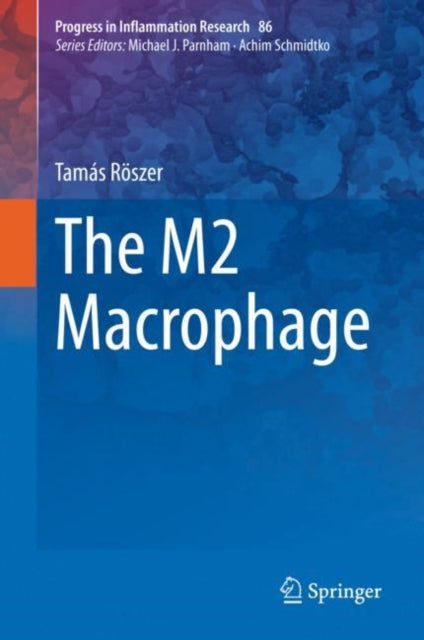 Book cover of: M2 Macrophage. By: Tamás Röszer