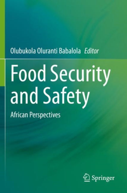 Book cover of: Food Security and Safety. By: Olubukola Oluranti Babalola